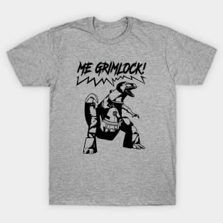 ME GRIMLOCK! T-Shirt